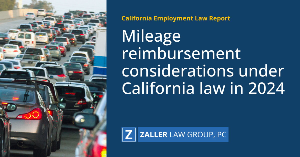 Mileage reimbursement considerations under California law in 2024